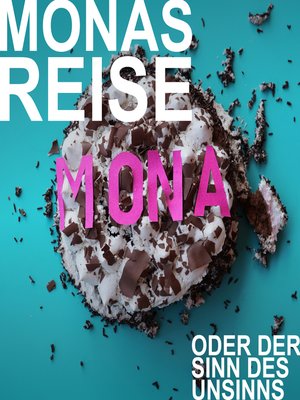 cover image of Mia Hofmann, Monas Reise oder der Sinn des Unsinns